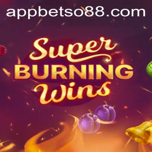 Unveiling the Excitement of SuperBurningWins: A Guide to Winning Big with Betso88